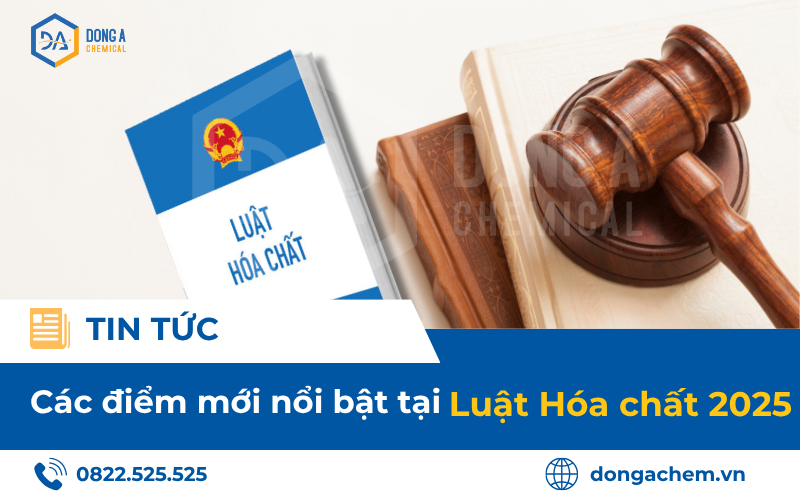 Các điểm mới nổi bật tại Luật Hóa chất 2025: Những thay đổi quan trọng đối với ngành công nghiệp ...